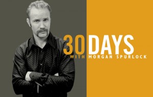 30 Days with Morgan Spurlock