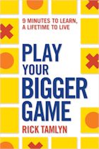 Play Your Bigger Game